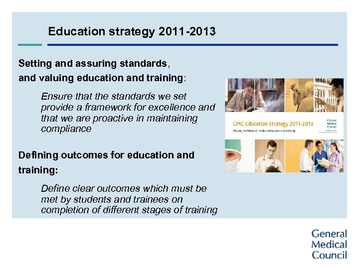 Education strategy 2011 -2013 Setting and assuring standards, and valuing education and training: Ensure