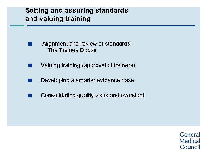 Setting and assuring standards and valuing training < Alignment and review of standards –