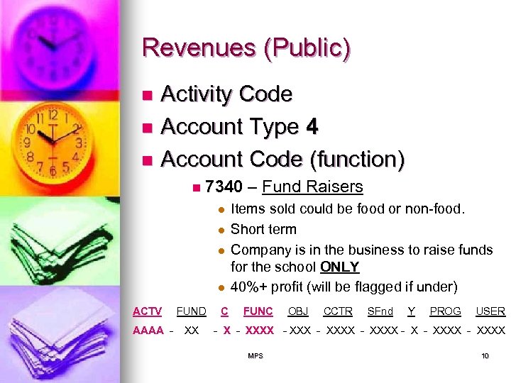 Revenues (Public) Activity Code n Account Type 4 n Account Code (function) n n