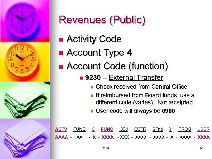 Revenues (Public) Activity Code n Account Type 4 n Account Code (function) n n