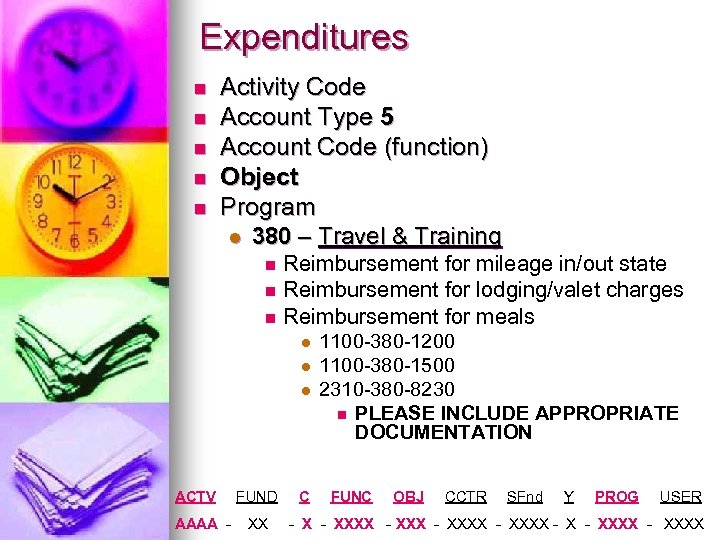 Expenditures n n n Activity Code Account Type 5 Account Code (function) Object Program