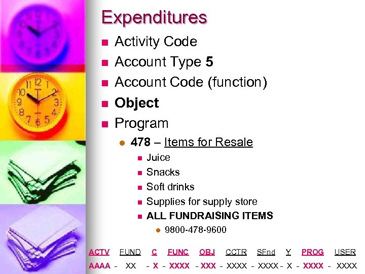 Expenditures n n n Activity Code Account Type 5 Account Code (function) Object Program