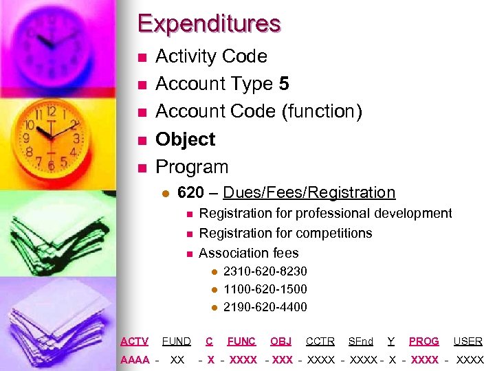 Expenditures n n n Activity Code Account Type 5 Account Code (function) Object Program