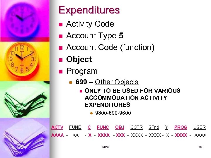 Expenditures n n n Activity Code Account Type 5 Account Code (function) Object Program