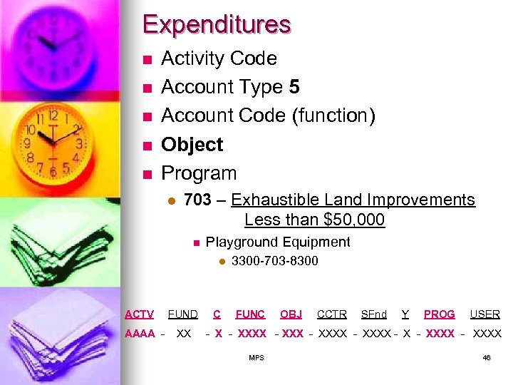 Expenditures n n n Activity Code Account Type 5 Account Code (function) Object Program