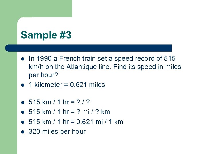 Sample #3 l l l In 1990 a French train set a speed record