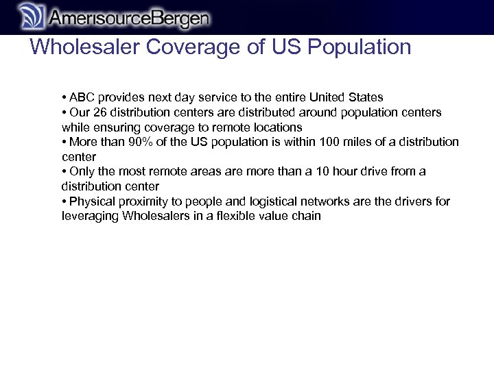 Wholesaler Coverage of US Population r • ABC provides next day service to the