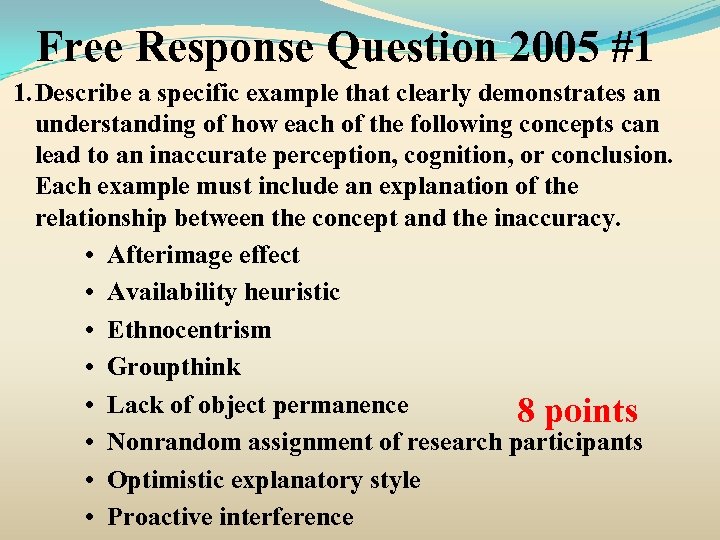Free Response Question 2005 #1 1. Describe a specific example that clearly demonstrates an