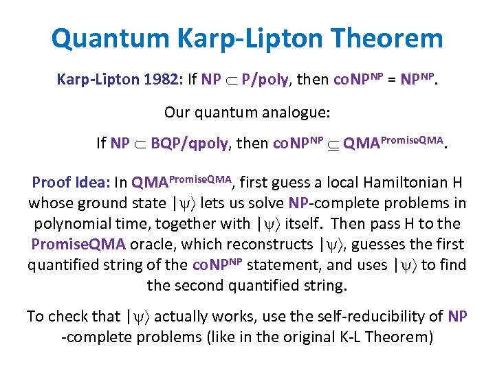 Quantum Karp-Lipton Theorem Karp-Lipton 1982: If NP P/poly, then co. NPNP = NPNP. Our