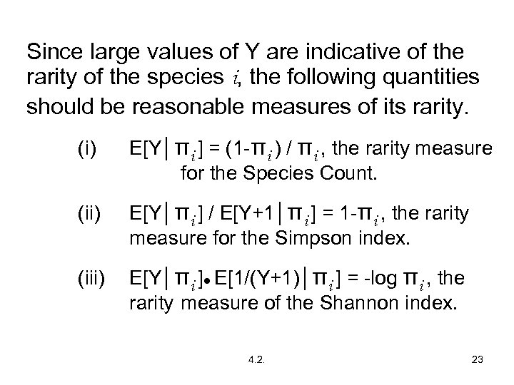 Since large values of Y are indicative of the rarity of the species i,