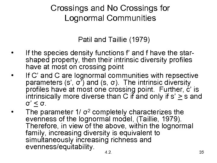 Crossings and No Crossings for Lognormal Communities Patil and Taillie (1979) • • •