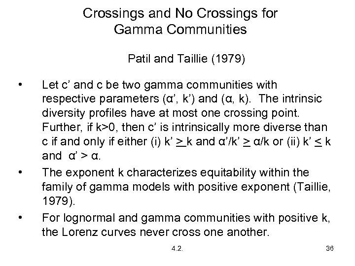 Crossings and No Crossings for Gamma Communities Patil and Taillie (1979) • • •
