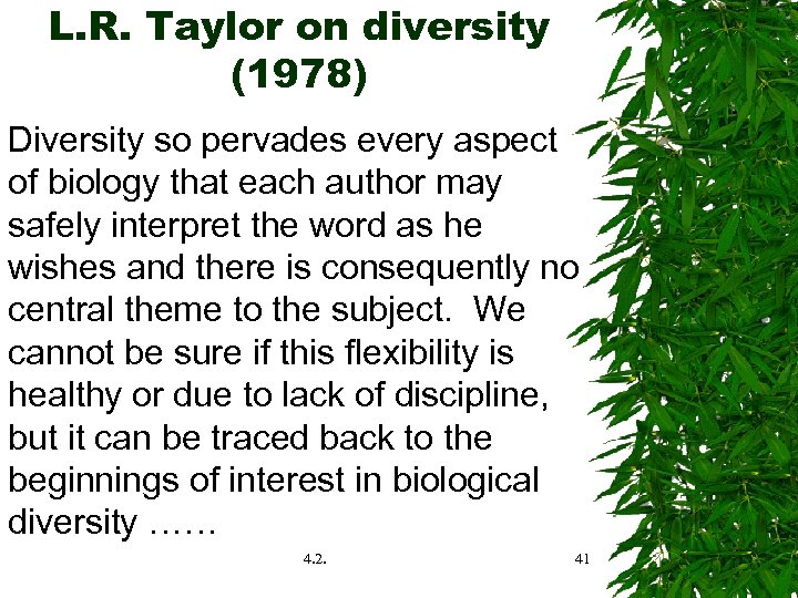 L. R. Taylor on diversity (1978) Diversity so pervades every aspect of biology that