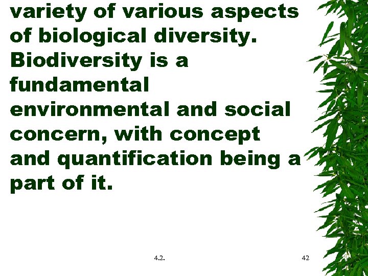 variety of various aspects of biological diversity. Biodiversity is a fundamental environmental and social
