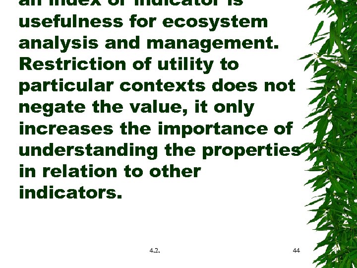 an index or indicator is usefulness for ecosystem analysis and management. Restriction of utility