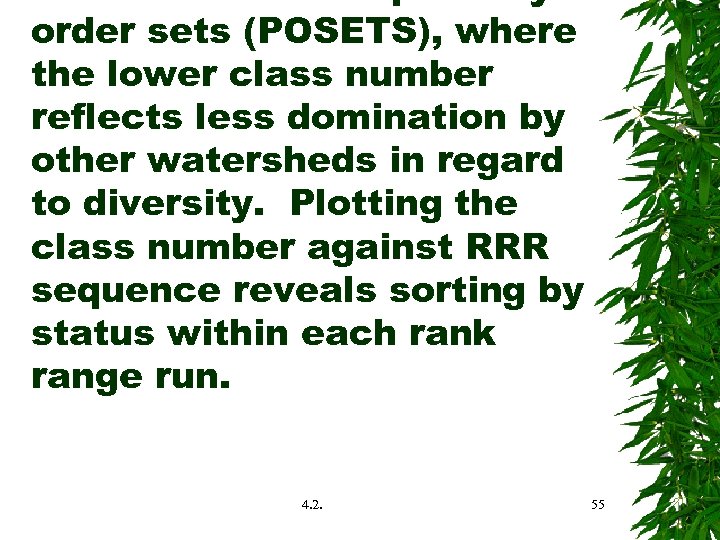 order sets (POSETS), where the lower class number reflects less domination by other watersheds