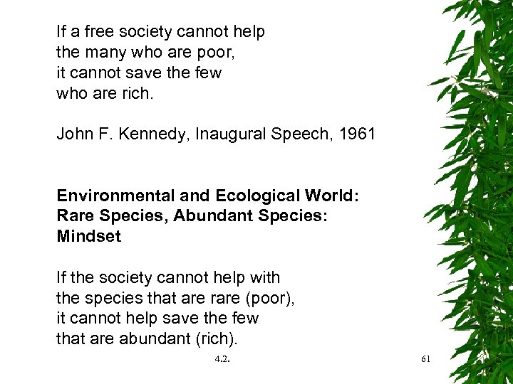 If a free society cannot help the many who are poor, it cannot save