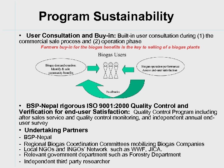 Program Sustainability • User Consultation and Buy-in: Built-in user consultation during (1) the commercial