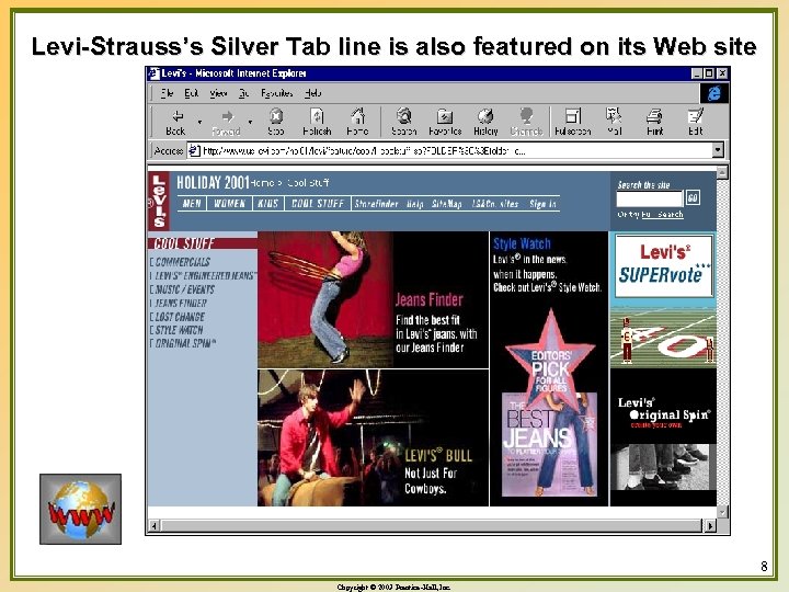 Levi-Strauss’s Silver Tab line is also featured on its Web site 8 Copyright ©