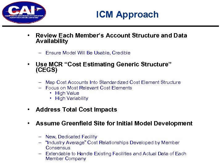 ICM Approach • Review Each Member’s Account Structure and Data Availability – Ensure Model