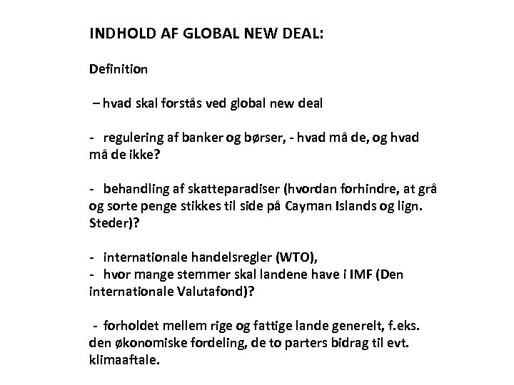 INDHOLD AF GLOBAL NEW DEAL: Definition – hvad skal forstås ved global new deal