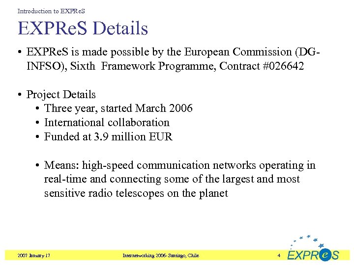 Introduction to EXPRe. S Details • EXPRe. S is made possible by the European