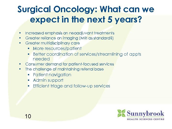 Surgical Oncology: What can we expect in the next 5 years? • • •