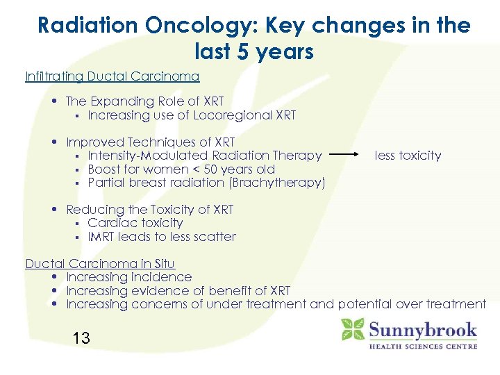 Radiation Oncology: Key changes in the last 5 years Infiltrating Ductal Carcinoma • The