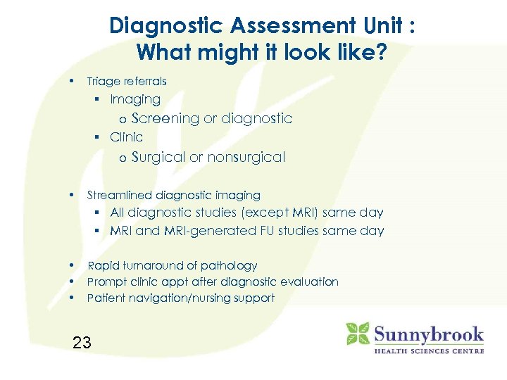 Diagnostic Assessment Unit : What might it look like? • Triage referrals § Imaging