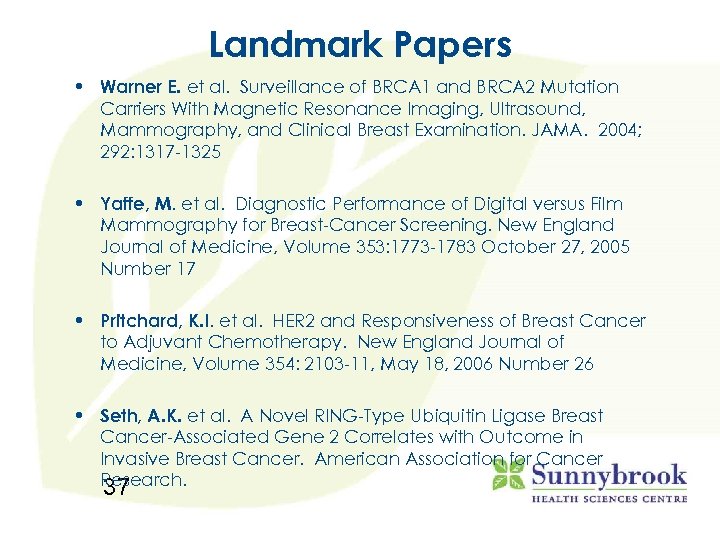 Landmark Papers • Warner E. et al. Surveillance of BRCA 1 and BRCA 2