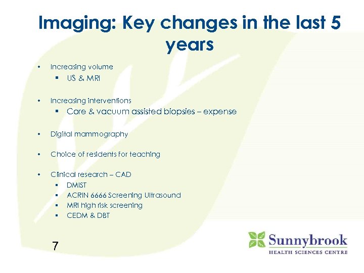Imaging: Key changes in the last 5 years • Increasing volume § US &
