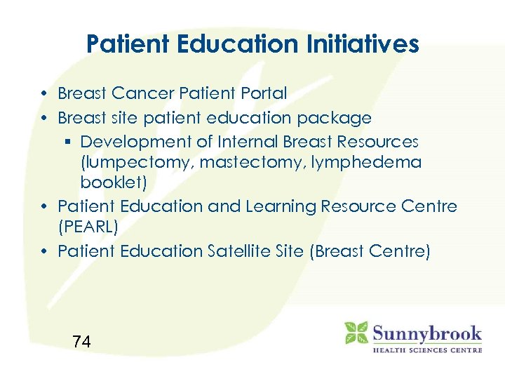 Patient Education Initiatives • Breast Cancer Patient Portal • Breast site patient education package