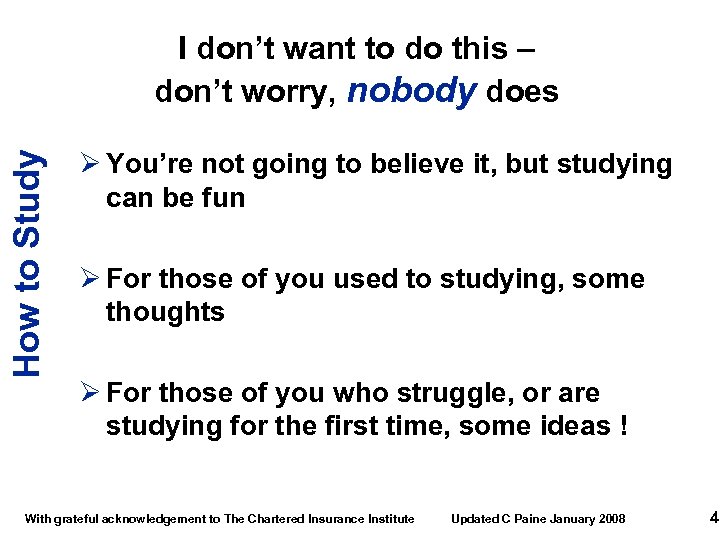 How to Study I don’t want to do this – don’t worry, nobody does