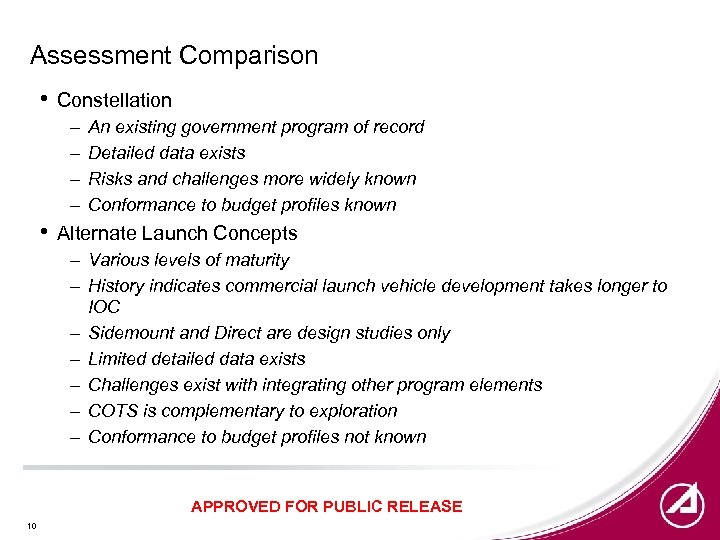 Assessment Comparison • Constellation – – • An existing government program of record Detailed