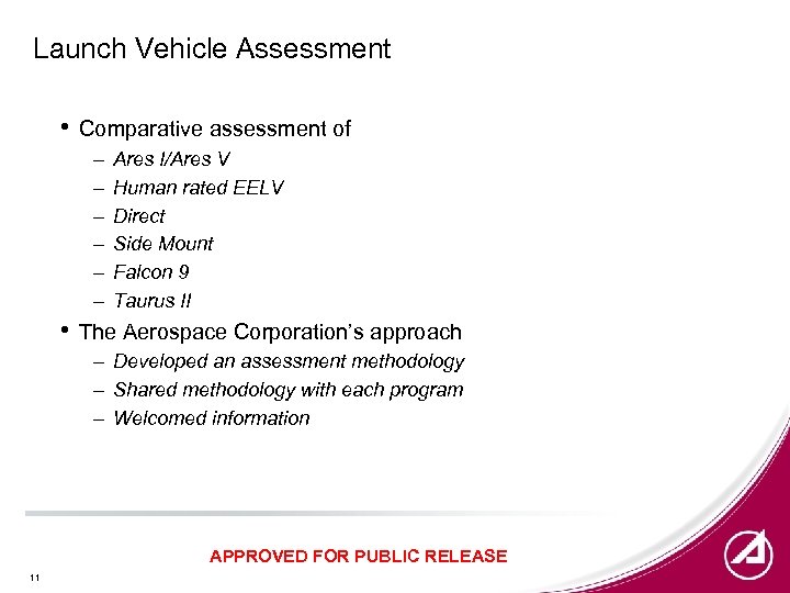 Launch Vehicle Assessment • Comparative assessment of – – – • Ares I/Ares V