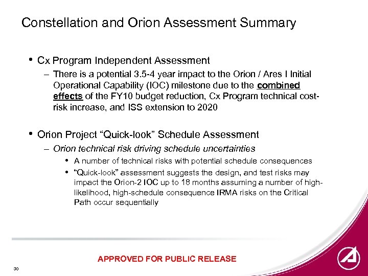Constellation and Orion Assessment Summary • Cx Program Independent Assessment – There is a
