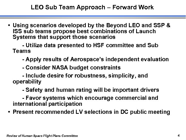 LEO Sub Team Approach – Forward Work • Using scenarios developed by the Beyond