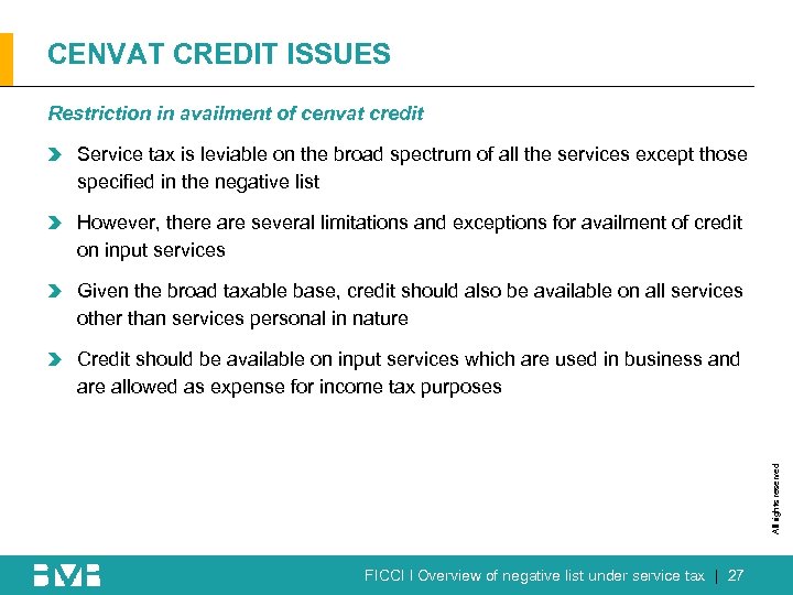 CENVAT CREDIT ISSUES Restriction in availment of cenvat credit Service tax is leviable on