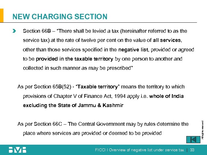 NEW CHARGING SECTION Section 66 B – “There shall be levied a tax (hereinafter