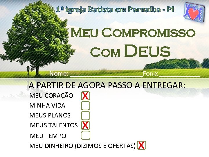 1ª igreja Batista em Parnaíba - PI Meu Compromisso Com Deus Nome: ___________Fone: ______