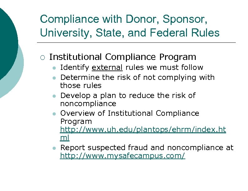 Compliance with Donor, Sponsor, University, State, and Federal Rules ¡ Institutional Compliance Program l