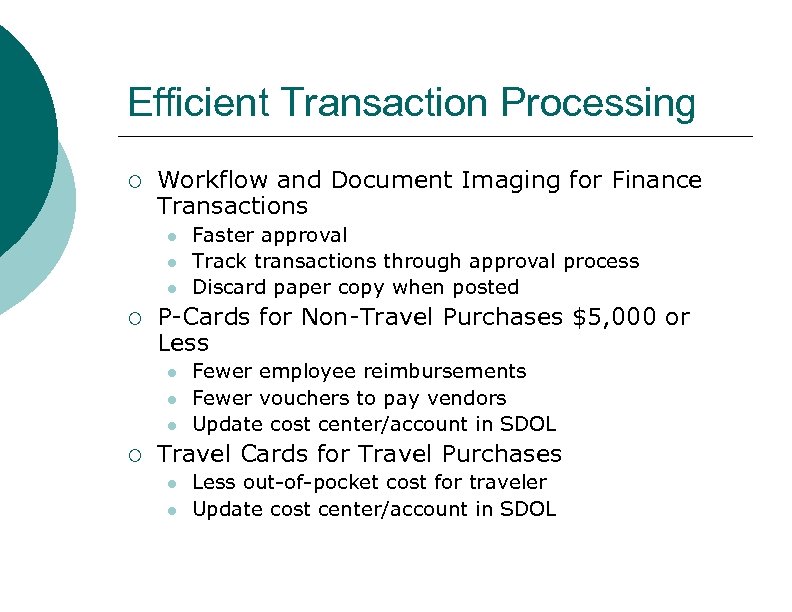 Efficient Transaction Processing ¡ Workflow and Document Imaging for Finance Transactions l l l