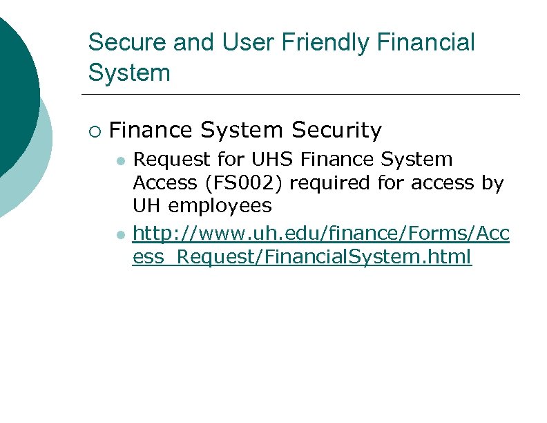 Secure and User Friendly Financial System ¡ Finance System Security l l Request for