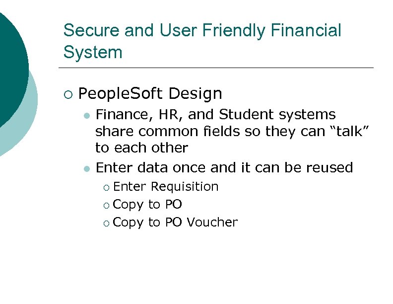 Secure and User Friendly Financial System ¡ People. Soft Design l l Finance, HR,