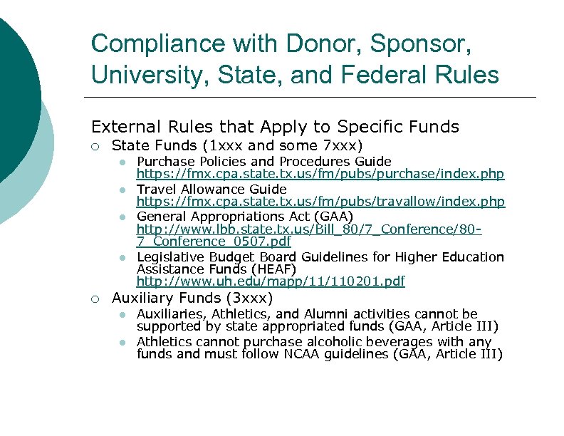 Compliance with Donor, Sponsor, University, State, and Federal Rules External Rules that Apply to