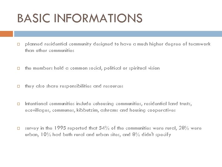 BASIC INFORMATIONS planned residential community designed to have a much higher degree of teamwork