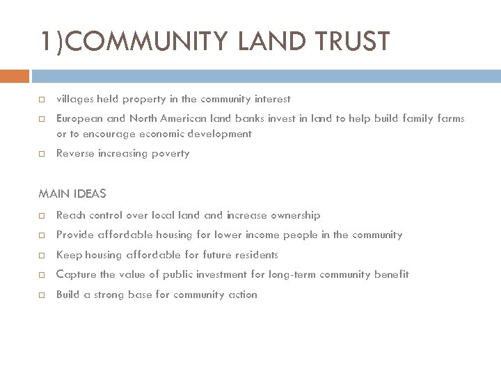 1)COMMUNITY LAND TRUST villages held property in the community interest European and North American
