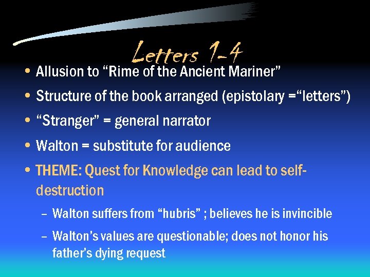 Letters 1 -4 • Allusion to “Rime of the Ancient Mariner” • Structure of