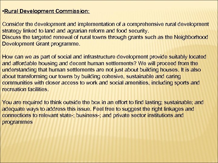  • Rural Development Commission: Consider the development and implementation of a comprehensive rural