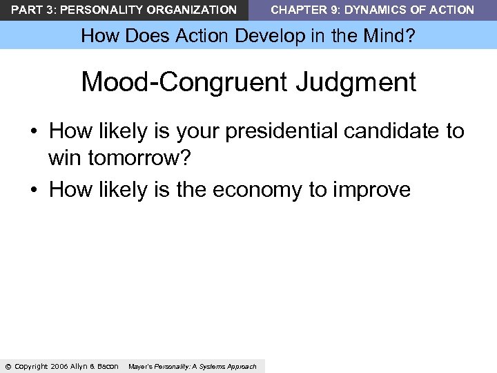 PART 3: PERSONALITY ORGANIZATION CHAPTER 9: DYNAMICS OF ACTION How Does Action Develop in